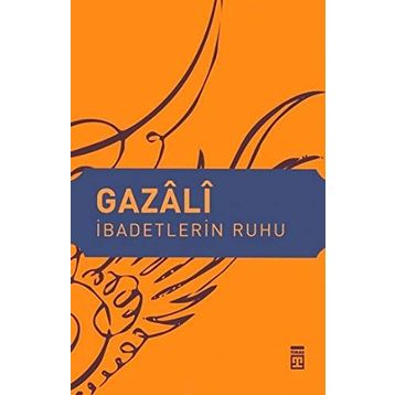 İBADETLERIN RUHU - İMAM GAZZÂLÎ
