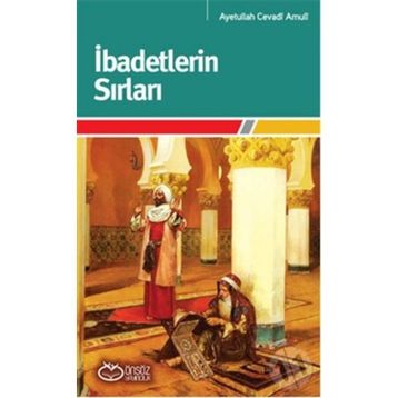 İBADETLERİN SIRLARI - AYETULLAH CEVADI AMULI
