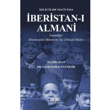 İberistan-ı Almani - Keçecizade Macit Paşa