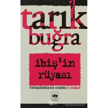 İbiş'in Rüyası - Tarık Buğra