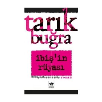 İbiş'in Rüyası - Tarık Buğra