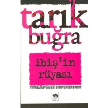 İbiş'in Rüyası - Tarık Buğra