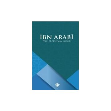 İbn Arabi - Süleyman Uludağ