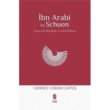 İbn Arabi ve Schuon - Cennet Ceren Çavuş