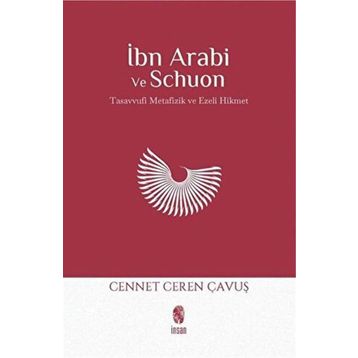İbn Arabi ve Schuon - Cennet Ceren Çavuş