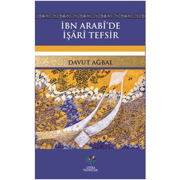 İbn Arabi’de İşari Tefsir - Davut Ağbal