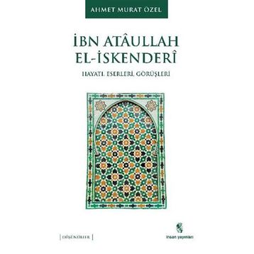 İbn Ataullah El-İskenderi - Ahmet Murat Özel