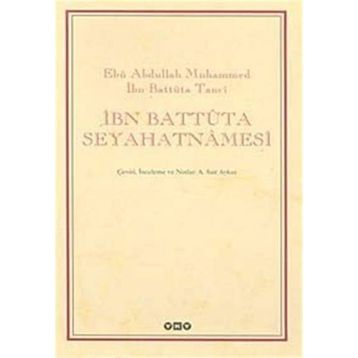 İbn Battuta Seyahatnamesi - Ebu Abdullah Muhammed İbn Battuta Tanci