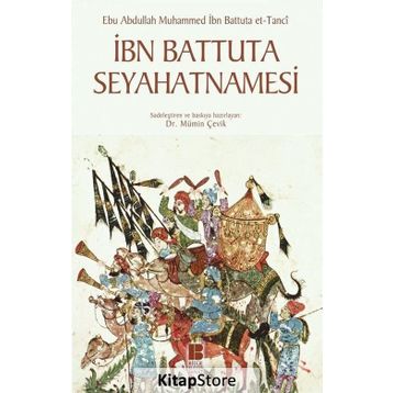 İbn Battuta Seyahatnamesi - Ebu Abdullah Muhammed İbn Battuta Tanci
