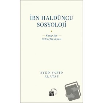 İbn Halduncu Sosyoloji - Syed Farid Alatas