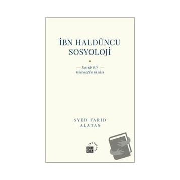 İbn Halduncu Sosyoloji - Syed Farid Alatas