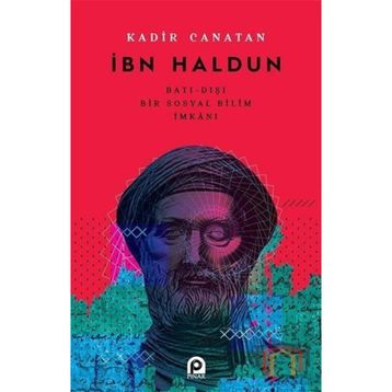 İbn Haldunun Bilim Anlayışı Ve Sekülerleşme - Behçet Batur