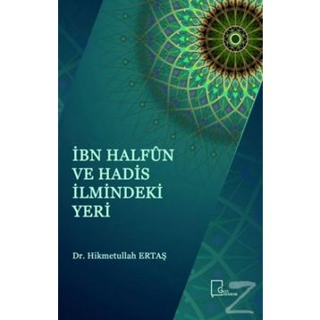 İbn Halfun Ve Hadis İlmindeki Yeri - Hikmetullah Ertaş