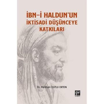 İbn-i Haldunun İktisadi Düşünceye Katkıları - Perihan Dutlu Erten