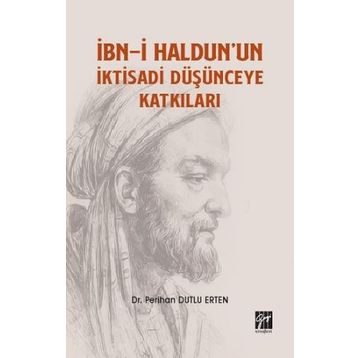 İbn-i Haldunun İktisadi Düşünceye Katkıları - Perihan Dutlu Erten