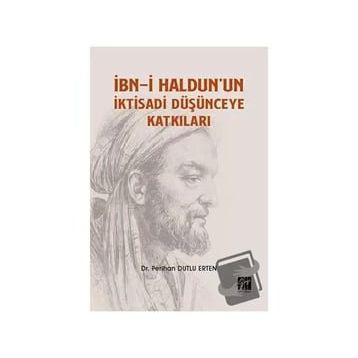 İbn-i Haldunun İktisadi Düşünceye Katkıları - Perihan Dutlu Erten