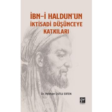 İbn-i Haldunun İktisadi Düşünceye Katkıları - Perihan Dutlu Erten