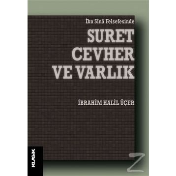 İbn-i Sina Felsefesinde Suret Cevher Ve Varlık - İbrahim Halil Üçer