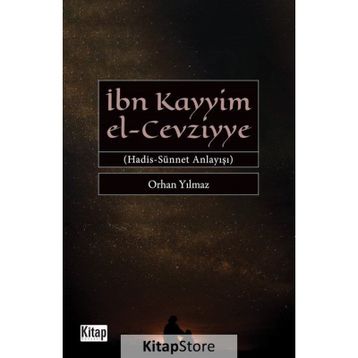 İbn Kayyim El-Cevziyye Hadis-Sünnet Anlayışı - Orhan Yılmaz