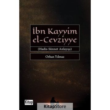 İbn Kayyim El-Cevziyye Hadis-Sünnet Anlayışı - Orhan Yılmaz