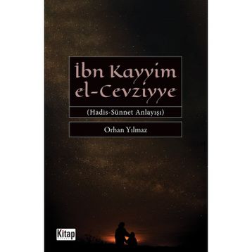 İbn Kayyim El-Cevziyye Hadis-Sünnet Anlayışı - Orhan Yılmaz