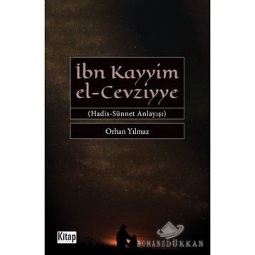 İbn Kayyim El-Cevziyye Hadis-Sünnet Anlayışı - Orhan Yılmaz