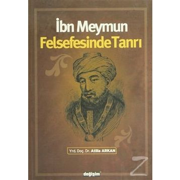 İBN MEYMUN FELSEFESINDE TANRI - ATILLA ARKAN
