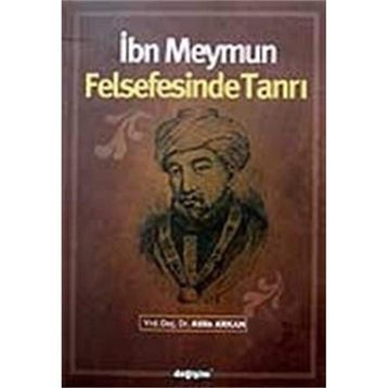 İBN MEYMUN FELSEFESINDE TANRI - ATILLA ARKAN