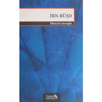 İbn Rüşd Felsefesi - Hüseyin Sarıoğlu