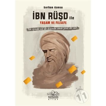 İbn Rüşd ile Yaşam ve Felsefe - Serhan Kansu