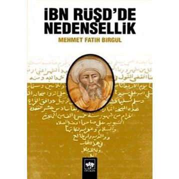 İBN RÜŞD'DE NEDENSELLIK - MEHMET FATIH BİRGÜL