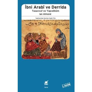 İBNİ ARABI DERRIDA TASAVVUF VE YAPISÖKÜM - IAN ALMOND