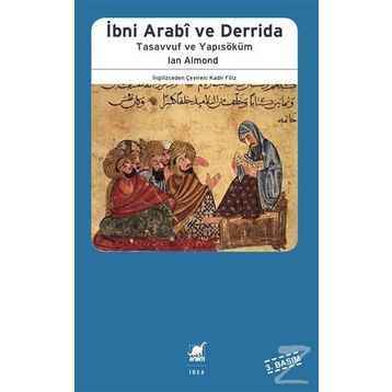 İBNİ ARABI DERRIDA TASAVVUF VE YAPISÖKÜM - IAN ALMOND