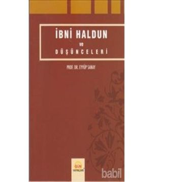 İbni Haldun ve Düşünceleri - Eyyüp Sanay