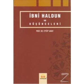 İbni Haldun ve Düşünceleri - Eyyüp Sanay