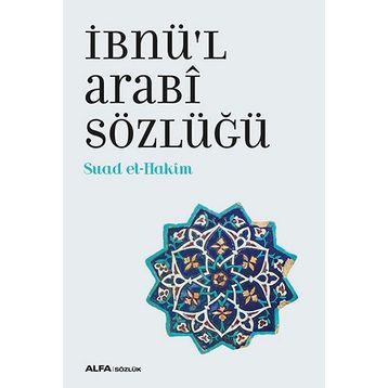 İbnü’l Arabi Sözlüğü - Suad El-Hakim