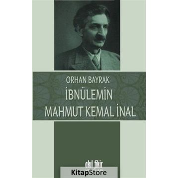 İbnülemin Mahmut Kemal İnal - M. Orhan Bayrak