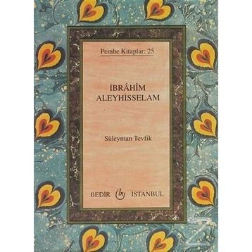 İBRAHİM ALEYHISSELAM - SÜLEYMAN TEVFIK