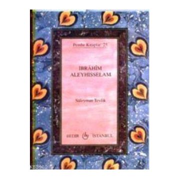 İBRAHİM ALEYHISSELAM - SÜLEYMAN TEVFIK
