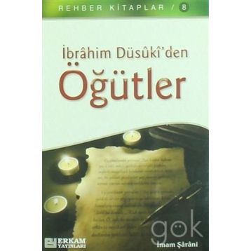 İBRAHİM DÜSÛKİ'DEN ÖĞÜTLER - İMAM ŞARANİ