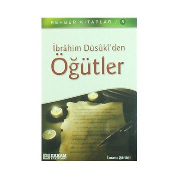İBRAHİM DÜSÛKİ'DEN ÖĞÜTLER - İMAM ŞARANİ