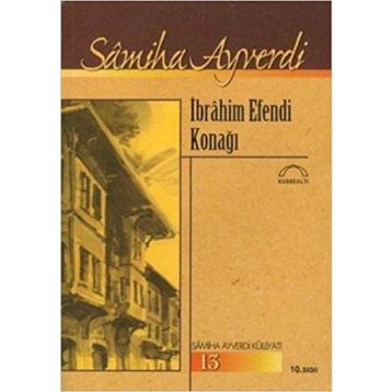 İbrahim Efendi Konağı - Samiha Ayverdi