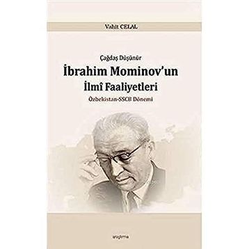 İbrahim Mominov’un İlmi Faaliyetleri - Vahit Celal