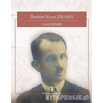 İbrahim Necmi Dilmen - Celal Demir