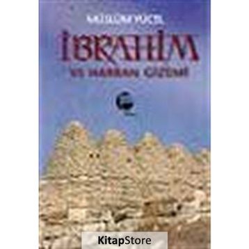 İBRAHİM VE HARRAN GIZEMI - MÜSLÜM YÜCEL