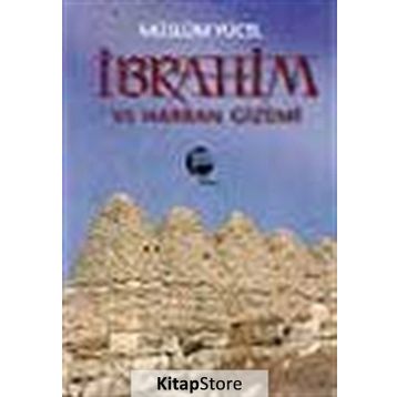 İBRAHİM VE HARRAN GIZEMI - MÜSLÜM YÜCEL