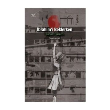 İbrahim'i Beklerken / Yavuz Ahmet
