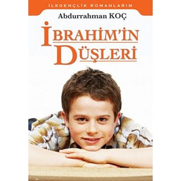 İbrahim’in Düşleri - Abdurrahman Koç