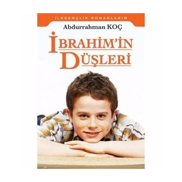 İbrahim’in Düşleri - Abdurrahman Koç