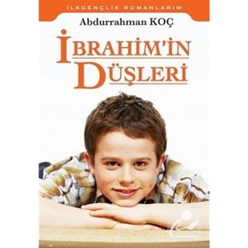 İbrahim’in Düşleri - Abdurrahman Koç